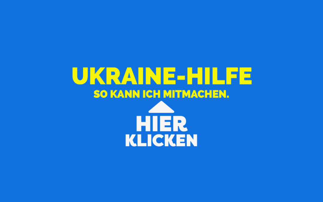 Ukraine-Hilfe neu aufgesetzt. Bitte helft uns nun weiter!